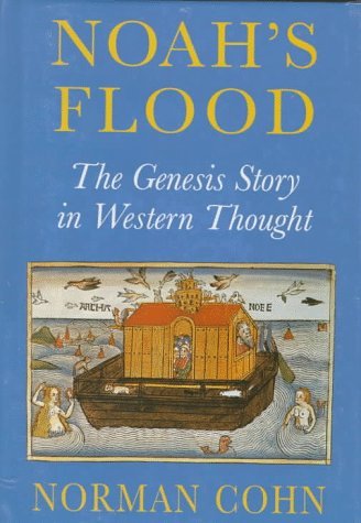 Noah's Flood: The Genesis Story in Western Thought by Professor Norman Cohn (1996-09-25) by Professor Norman Cohn (Hardcover)