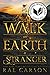 Walk on Earth a Stranger (Gold Seer Trilogy, 1)