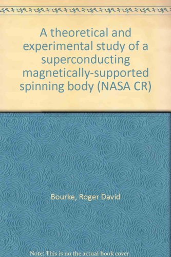 A theoretical and experimental study of a superconducting magnetically-supported spinning body (NASA CR)