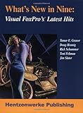 What's New in Nine: Visual FoxPro's Latest Hits