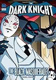 The Black Masquerade (The Dark Knight)
