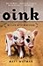 Oink: My Life with Mini-Pigs by
