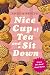 Nice Cup of Tea and a Sit Down by 