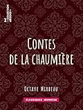 Contes de la chaumière (French Edition) by Octave Mirbeau