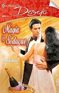 Livro Magia & sedução (Harlequin Desejo Livro 73)