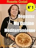 Dégustez Ma Cuisine Méditerranéenne (French Edition) by