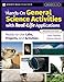 Hands-On General Science Activities With Real-Life Applications: Ready-to-use Labs, Projects, and Activities for Grades 5-12