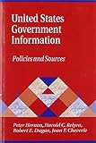 United States Government Information: Policies and Sources (Library and Information Science Text Series)