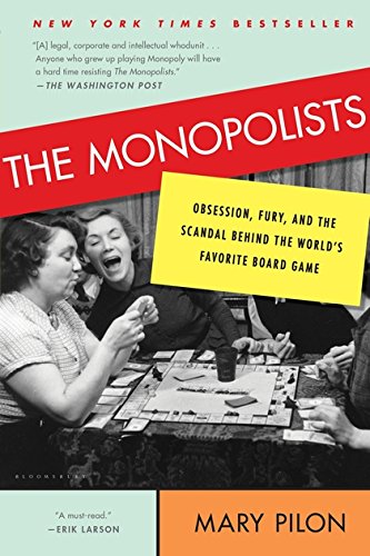 The Monopolists: Obsession, Fury, And The Scandal Behind The World's Favorite Board Game