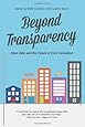 Beyond Transparency: Open Data and the Future of Civic Innovation