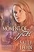 Moment of Truth (In a Heartbeat Book 3) by 