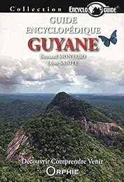 Guide encyclopédique de la Guyane
