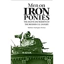 Men on Iron Ponies: The Death and Rebirth of the Modern U.S. Cavalry