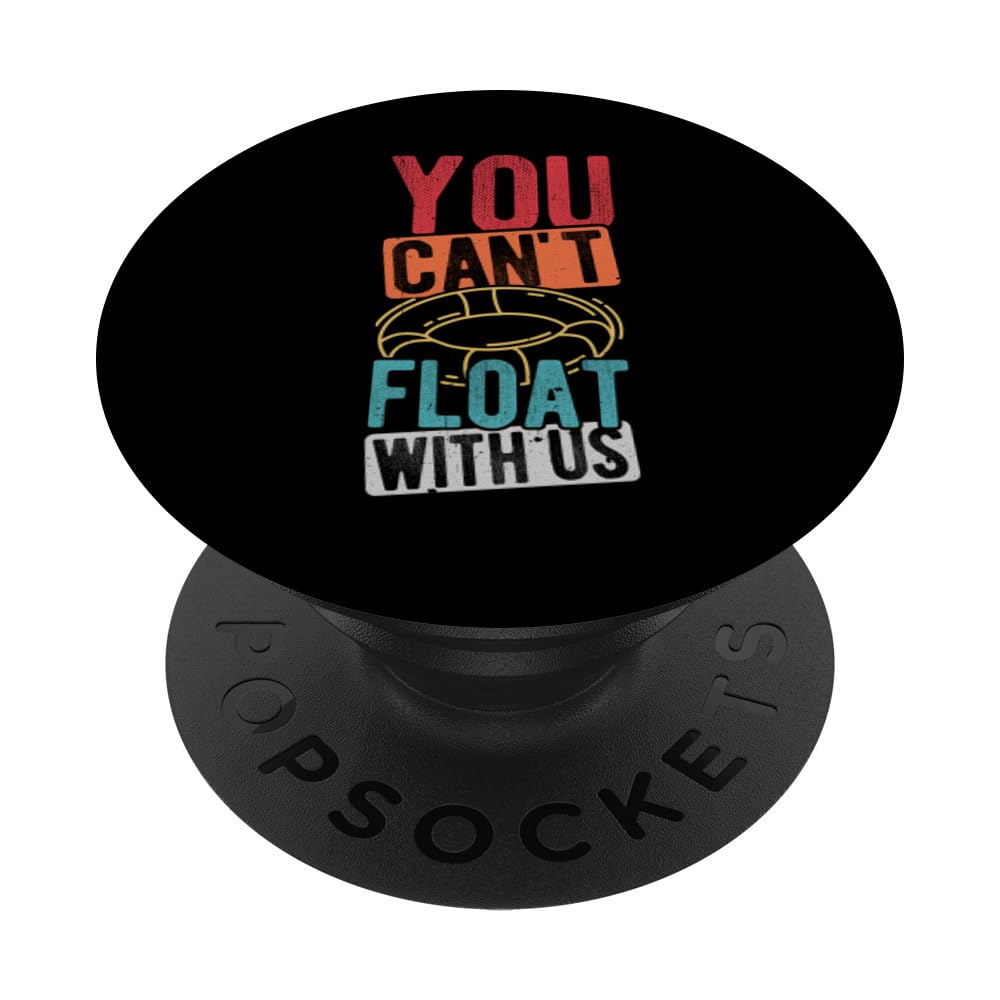 YOU CAN'T FLOAT WITH US Humorous Beachwear Beach Goer PopSockets Adhesive PopGrip