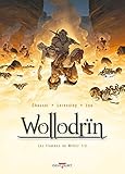 Wollodrïn, Tome 7 : Les flammes de Wffnïr : 1ère partie by