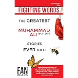 Fighting Words: The Greatest Muhammad Ali Stories Ever Told