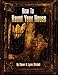 How To Haunt Your House by Shawn Mitchell, Lynne Mitchell