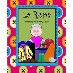 La Ropa: A book about learning clothing vocabulary in Spanish. (Abuela Rosa) (Volume 1) (Spanish Edition)