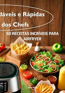 Livro 50 Receitas Incríveis Para Airfryer: Deliciosas, Saudáveis E Fáceis De Fazer Em Poucos Minutos