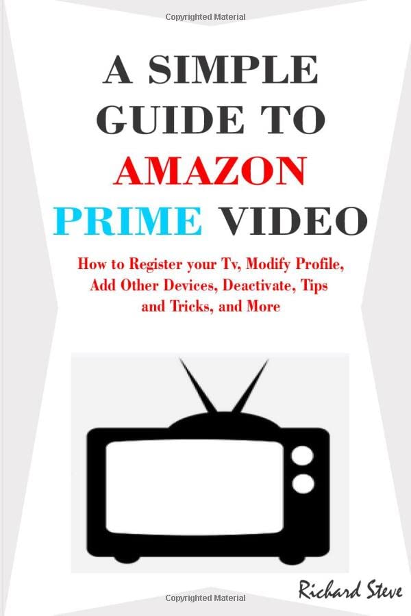 Buy A SIMPLE GUIDE TO AMAZON PRIME VIDEO How to Register your Tv