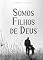 Livro Somos Filhos de Deus (Mensagens Livro 320)