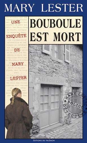 Une enquête de Mary Lester: 28: Bouboule est mort