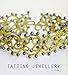 Tatting Jewellery by