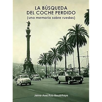 La búsqueda del coche perdido: Una memoria sobre ruedas