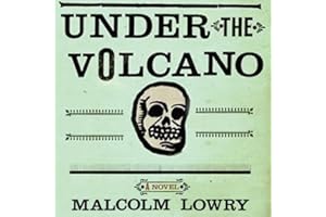 Under the Volcano: A Novel