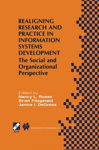 Realigning Research and Practice in Information Systems Development: The Social and Organizational Perspective (IFIP Advances in Information and Communication Technology)