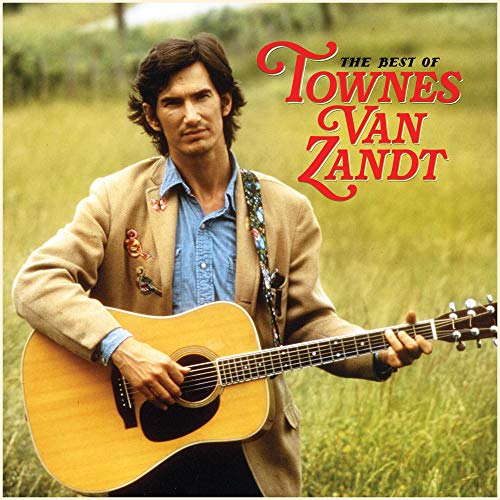 Album Art for The Best of Townes Van Zandt by Townes Van Zandt