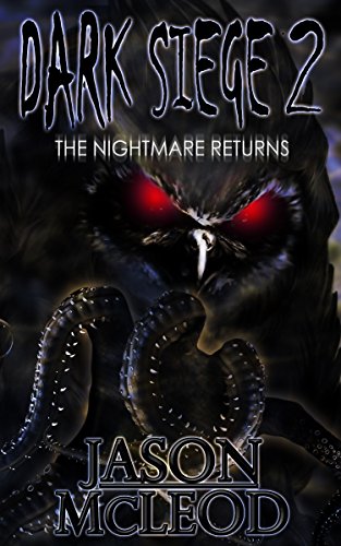Dark Siege: The Nightmare Returns (Dark Siege Series Book 2)