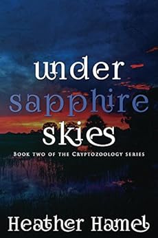 Under Sapphire Skies Book 2 In The Cryptozoology Series