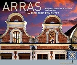 Arras, la mémoire envoûtée