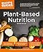 Plant-Based Nutrition, 2E (Idiot's Guides) by Julieanna Hever M.S.  R.D., Raymond J. Cronise