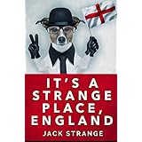 It's A Strange Place, England