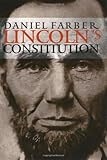Front cover for the book Lincoln's Constitution by Daniel A. Farber