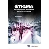 Stigma:An Ethnography of Mental Illness and HIV/AIDS in China