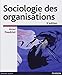 Sociologie des organisations : La pratique du raisonnement by 