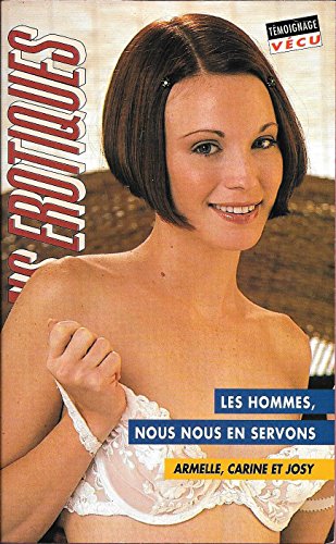 Les  hommes, nous nous en servons