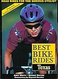 Best Bike Rides in Texas, 2nd (Best Bike Rides Series)