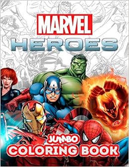 Marvel Heroes Jumbo Coloring Book: Great Coloring Book for Kids and Any Fan of Marvel Heroes (Perfect for Children Ages 4-12) Marvel Heroes Jumbo Coloring Book: Great Coloring Book for Kids and Any Fan of Marvel Heroes (Perfect for Children Ages 4-12)