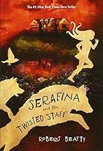 Serafina and the Twisted Staff (Serafina Book 2)