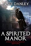 A Spirited Manor (O'Hare House Mysteries Book 1)