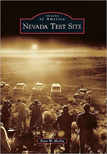 Nevada Test Site Images Of America Merlin Peter W 9781467117449 Amazon Com Books