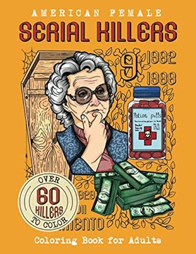 Download American Female SERIAL KILLERS: Coloring Book for Adults. Over 60 killers to color PDF