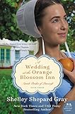 A Wedding at the Orange Blossom Inn: Amish Brides of Pinecraft, Book Three (The Pinecraft Brides) by Shelley Shepard Gray