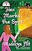 Hex Marks the Spot (Bewitching Mysteries, No. 3)