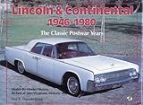 Lincoln and Continental, 1946-1980 : The Classic Postwar Years, Woudenberg, Paul R., 0879387300