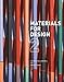 Materials for Design 2 by Victoria Ballard Bell, Patrick Rand